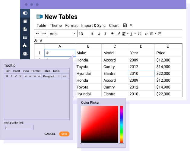 Powerful table manager: tooltips, visual cell editor Easy-to-use does not means basic at all. You have tons of tools available to edit your table including visual tools for color, borders, border radius and more. Each cell can also be modified with the Joomla visual editor with all features available. For advanced users, a custom CSS code edition with code mirror is also available in each table.