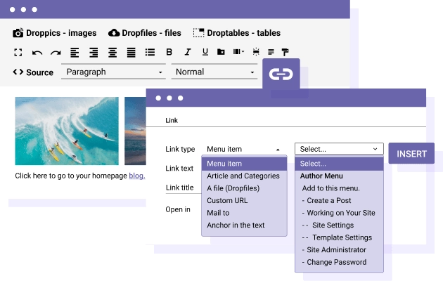 Link Editor: Link to Any Joomla Content in a Click Hyperlink manager is one of the most important tool in an editor, so it has to be easy to use! The link editor is fully Joomla integrated and you make link to menu or any Joomla content, like articles, in a breeze.