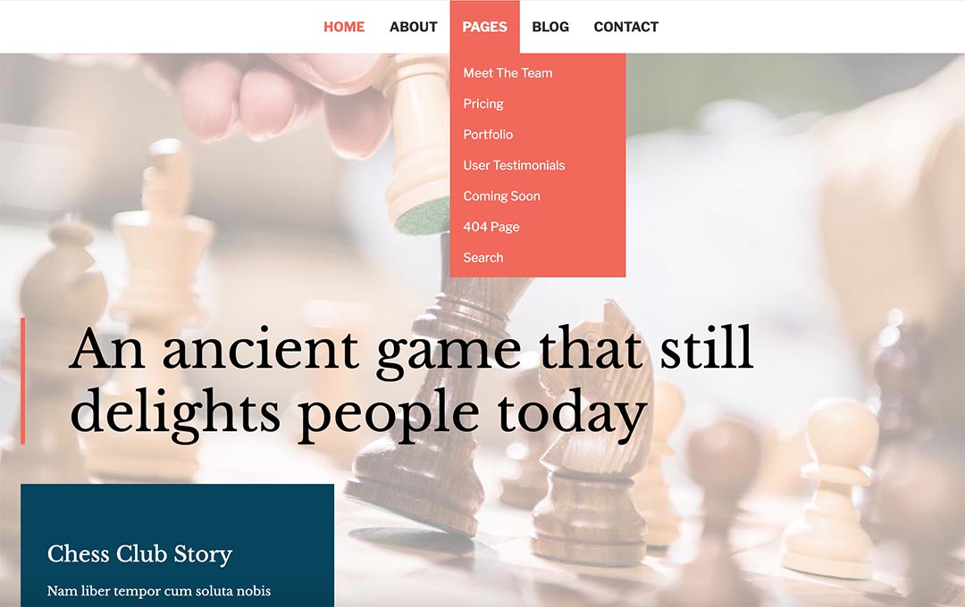 Chess Joomla template has a drop-down top menu with submenu items available on mouse over (or tap on mobiles). It's fully responsive and works well on all mobile devices.\n\nThere are also more different menu types available in the template settings, such as mega menu, offcanvas menu, etc. Also, each menu is fully customizable. You are allowed to change the fonts, colors, dimensions, etc.